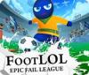 Foot LOL: Epic Fail League igrica 