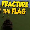 Fracture The Flag igrica 