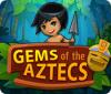Gems Of The Aztecs igrica 