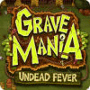Grave Mania: Undead Fever igrica 