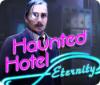 Haunted Hotel: Eternity igrica