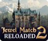 Jewel Match 2: Reloaded igrica 