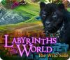 Labyrinths of the World: The Wild Side igrica 