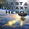 Last Galaxy Hero igrica 