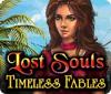 Lost Souls: Timeless Fables igrica 