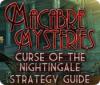 Macabre Mysteries: Curse of the Nightingale Strategy Guide igrica