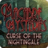 Macabre Mysteries: Curse of the Nightingale igrica 
