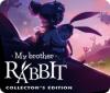 My Brother Rabbit Collector's Edition igrica 