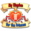 My Kingdom for the Princess 3 igrica 