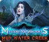 Mystery of the Ancients: Mud Water Creek igrica 