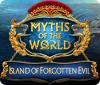 Myths of the World: Island of Forgotten Evil igrica