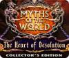 Myths of the World: The Heart of Desolation Collector's Edition igrica 