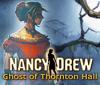 Nancy Drew: Ghost of Thornton Hall igrica 
