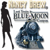 Nancy Drew - Last Train to Blue Moon Canyon igrica 