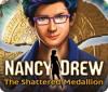 Nancy Drew: The Shattered Medallion igrica 