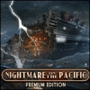 Nightmare on the Pacific Premium Edition igrica 