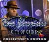 Noir Chronicles: City of Crime Collector's Edition igrica 
