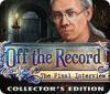 Off the Record: The Final Interview Collector's Edition igrica 
