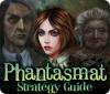 Phantasmat Strategy Guide igrica