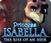 Princess Isabella: The Rise of an Heir igrica 