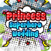 Princess Superhero Wedding igrica 