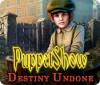 PuppetShow: Destiny Undone igrica 