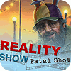 Reality Show: Fatal Shot Collector's Edition igrica 