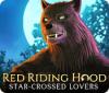 Red Riding Hood: Star-Crossed Lovers igrica 