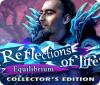 Reflections of Life: Equilibrium Collector's Edition igrica 