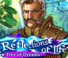 Reflections of Life: Tree of Dreams igrica