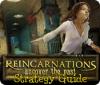 Reincarnations: Uncover the Past Strategy Guide igrica