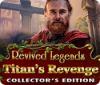 Revived Legends: Titan's Revenge Collector's Edition igrica 