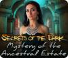 Secrets of the Dark: Mystery of the Ancestral Estate igrica 