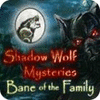 Shadow Wolf Mysteries: Bane of the Family Collector's Edition igrica