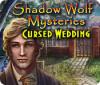 Shadow Wolf Mysteries: Cursed Wedding igrica 