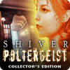 Shiver: Poltergeist Collector's Edition igrica 