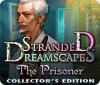 Stranded Dreamscapes: The Prisoner Collector's Edition igrica 