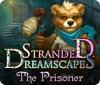 Stranded Dreamscapes: The Prisoner igrica 