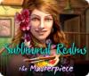 Subliminal Realms: The Masterpiece igrica 