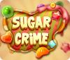 Sugar Crime igrica 