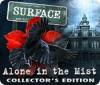 Surface: Alone in the Mist Collector's Edition igrica 