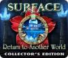 Surface: Return to Another World Collector's Edition igrica 