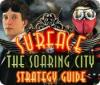 Surface: The Soaring City Strategy Guide igrica