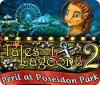 Tales of Lagoona 2: Peril at Poseidon Park igrica 