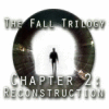 The Fall Trilogy Chapter 2: Reconstruction igrica 