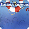 The Flood: Inception igrica 