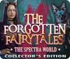 The Forgotten Fairy Tales: The Spectra World Collector's Edition igrica 