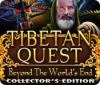 Tibetan Quest: Beyond the World's End Collector's Edition igrica 
