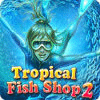 Tropical Fish Shop 2 igrica 