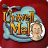 Unwell Mel igrica